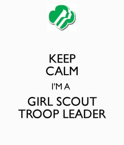 keep-calm-im-a-girl-scout-troop-leader