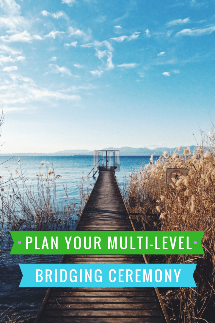 Tips for planning your multi-level Girl Scout bridging ceremony