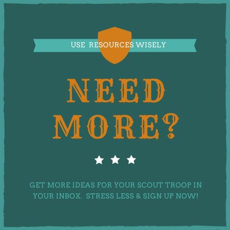 Scout Leaders: Don't stress! Get ideas for troop meetings and activities delivered to you!
