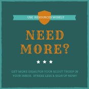 Scout Leaders: Don't stress! Get ideas for troop meetings and activities delivered to you!