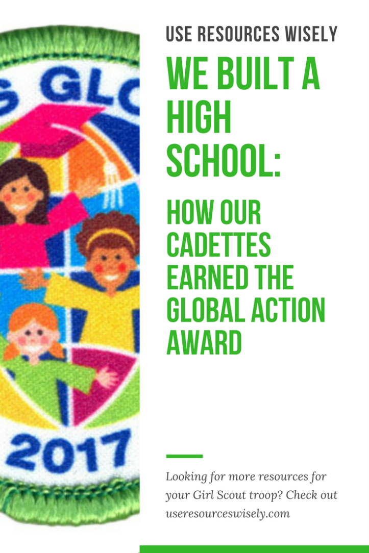 We built a high school: How our Cadette Girl Scouts earned the Global Action Award